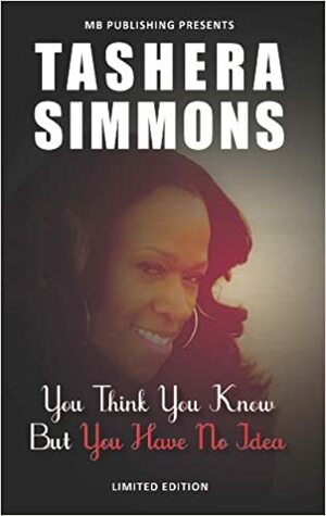 You Think You Know, You Have No Idea by Allana Boutin, Monique S. Hall, Tashera Simmons, Christine Daniel