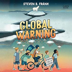 Global Warning by Steven B. Frank