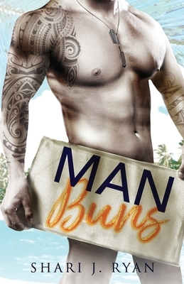 Man Buns by Shari J. Ryan