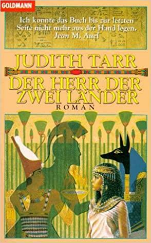 Der Herr der zwei Länder by Judith Tarr