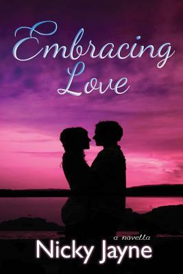 Embracing Love by Nicky Jayne
