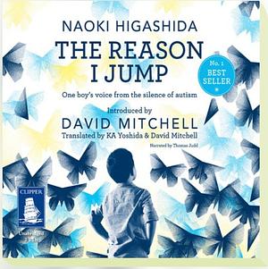 The Reason I Jump by Naoki Higashida