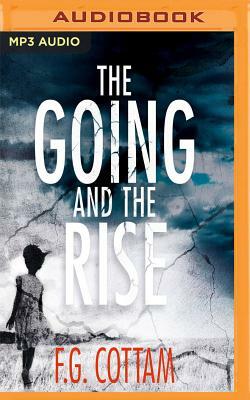 The Going and the Rise by F.G. Cottam