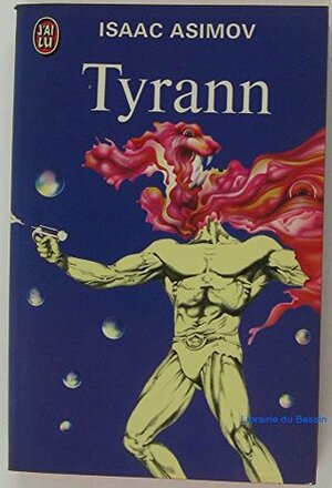Tyrann by Isaac Asimov