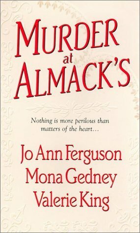 Murder at Almack's by Mona K. Gedney, Jo Ann Ferguson, Valerie King