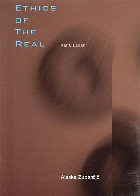 Ethics of the Real: Kant, Lacan by Alenka Zupančič