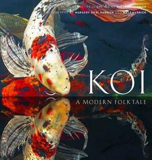 Koi: A Modern Folk Tale by Margery Gray Harnick, Matt Harnick, Sheldon Harnick