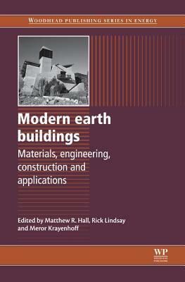 Modern Earth Buildings: Materials, Engineering, Constructions and Applications by 