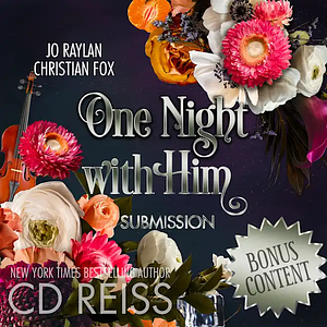 One Night With Him: Jonathan and Monica's Story by C.D. Reiss