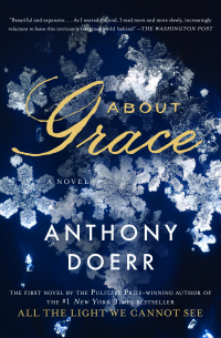 About Grace by Anthony Doerr