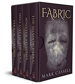 Fabric - the Dark Fantasy box set: 4 books of demons, witchcraft, ghosts and spirits... and all things supernatural horror by Mark Cassell