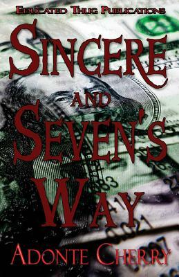 Sincere & Seven's Way by Adonte Cherry