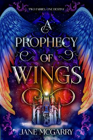 A Prophecy of Wings by Jane McGarry