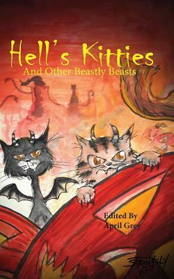 Hell's Kitties and Other Beastly Beasts by Carole Ann Moleti, Mark Cassell, Rayne Hall