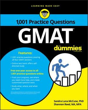 GMAT: 1,001 Practice Questions for Dummies by Shannon Reed, Sandra Luna McCune