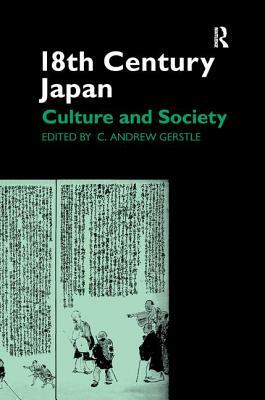 18th Century Japan: Culture and Society by C. Andrew Gerstle