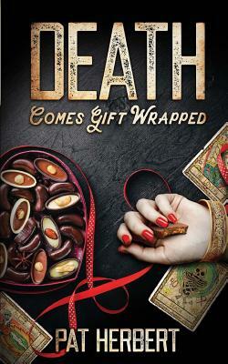 Death Comes Gift Wrapped by Pat Herbert