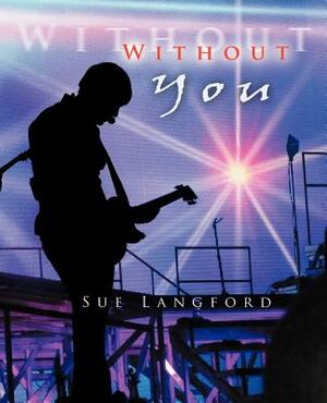 Without You by Sue Langford