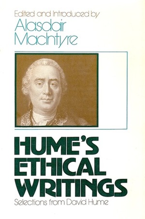 Ethical Writings: Selections from David Hume by David Hume, Alasdair MacIntyre