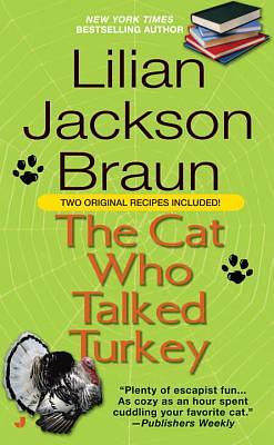 The Cat Who Talked Turkey by Lilian Jackson Braun