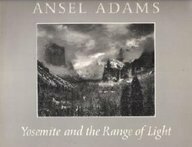 Yosemite and the Range of Light by Ansel Adams