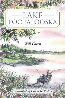 Lake Poopalooska by Will Green