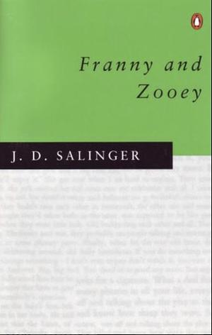 Franny and Zooey by J.D. Salinger