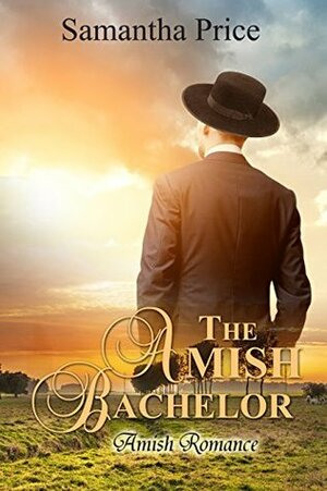 The Amish Bachelor by Samantha Price