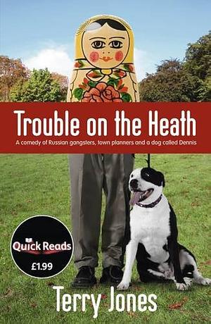 Trouble On The Heath by Terry Jones