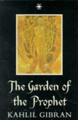 Garedn Of The Prophet by Kahlil Gibran