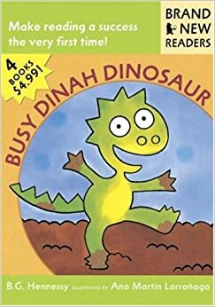 Busy Dinah Dinosaur: Brand New Readers by B.G. Hennessy