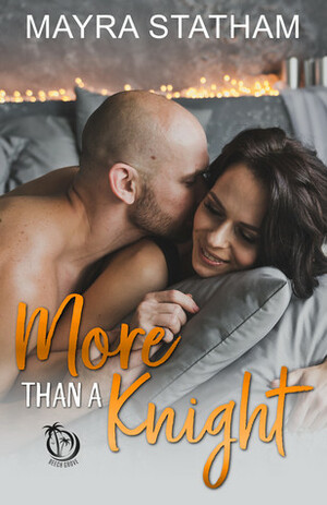 More than a Knight by Mayra Statham