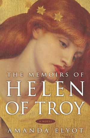 The Memoirs of Helen of Troy by Amanda Elyot