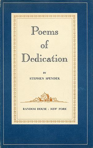 Poems of Dedication by Stephen Spender