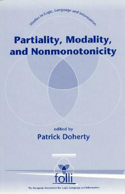 Partiality, Modality and Nonmonotonicity by Patrick Doherty