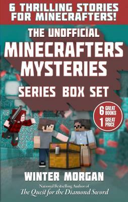 The Unofficial Minecrafters Mysteries Series Box Set: 6 Thrilling Stories for Minecrafters! by Winter Morgan