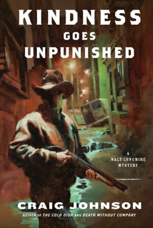 Kindness Goes Unpunished by Craig Johnson