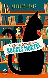 Le chat du bibliothécaire (Tome 1) - Succès mortel by Miranda James