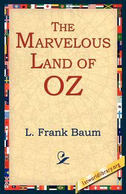 The Marvelous Land of Oz by L. Frank Baum