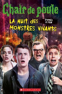 Chair de Poule - Le Film: La Nuit Des Monstres Vivants by Kate Howard