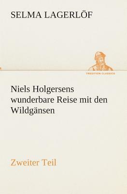 Niels Holgersens Wunderbare Reise Mit Den Wildgänsen by Selma Lagerlöf