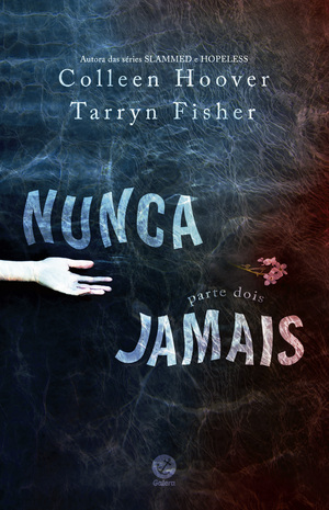 Nunca Jamais - Parte dois by Colleen Hoover, Tarryn Fisher