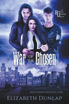 War of the Chosen: Special Edition by Elizabeth Dunlap