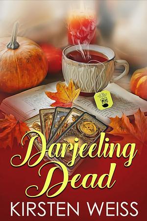 Darjeeling Dead by Kirsten Weiss