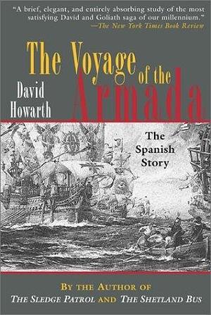 Voyage of the Armada: The Spanish Story by David Howarth, David Howarth