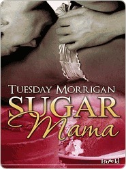 Sugar Mama by Tuesday Morrigan