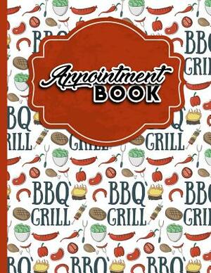 Appointment Book: 4 Columns Appointment Diary, Appointment Scheduler Book, Daily Appointments, Cute BBQ Cover by Moito Publishing