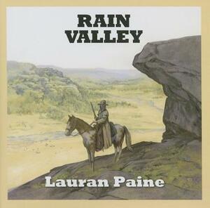 Rain Valley by Lauran Paine