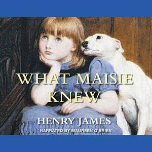 What Maisie Knew by Henry James