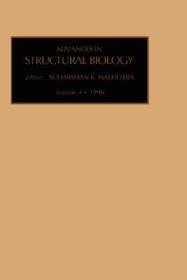 Advances in Structural Biology, Volume 4 by 